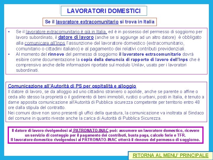 LAVORATORI DOMESTICI Se il lavoratore extracomunitario si trova in Italia • Se il lavoratore