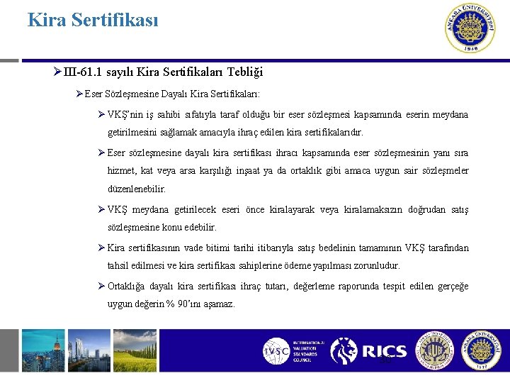 Kira Sertifikası ØIII-61. 1 sayılı Kira Sertifikaları Tebliği Ø Eser Sözleşmesine Dayalı Kira Sertifikaları: