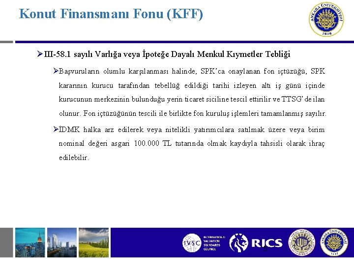 Konut Finansmanı Fonu (KFF) ØIII-58. 1 sayılı Varlığa veya İpoteğe Dayalı Menkul Kıymetler Tebliği