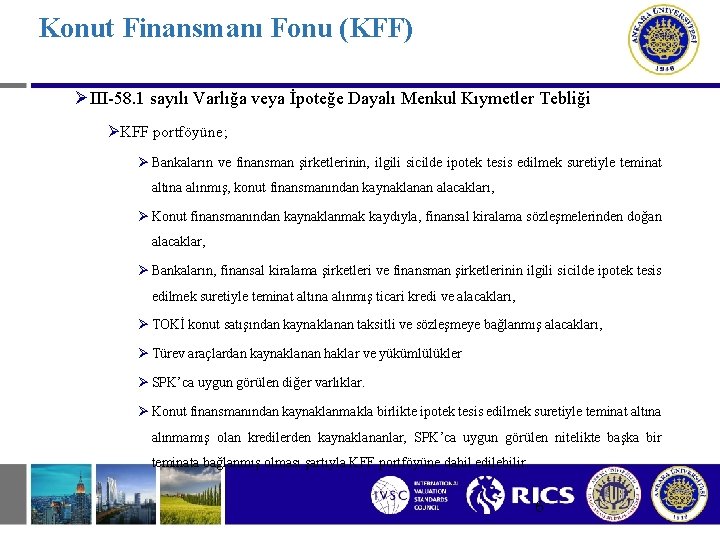 Konut Finansmanı Fonu (KFF) ØIII-58. 1 sayılı Varlığa veya İpoteğe Dayalı Menkul Kıymetler Tebliği