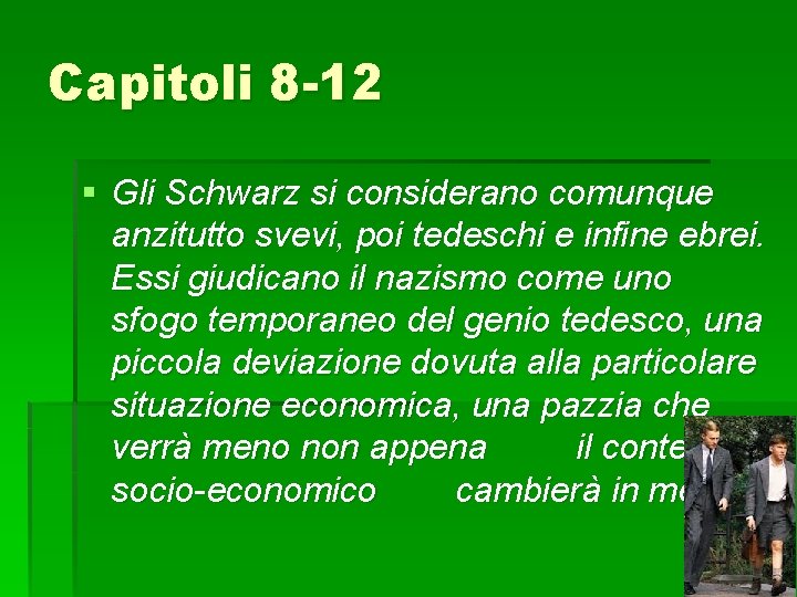 Capitoli 8 -12 § Gli Schwarz si considerano comunque anzitutto svevi, poi tedeschi e