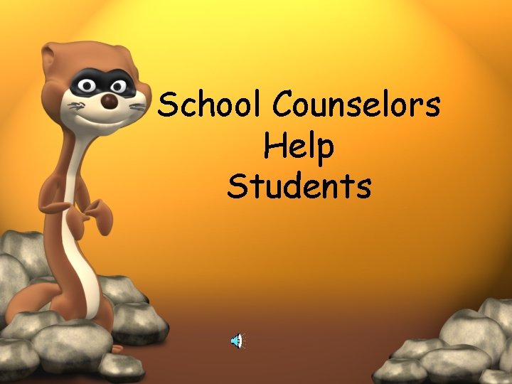 School Counselors Help Students 