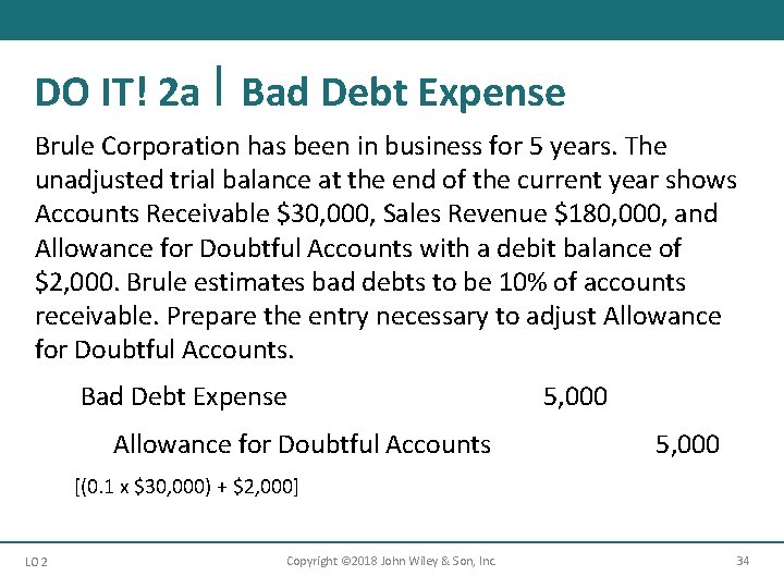 DO IT! 2 a Bad Debt Expense Brule Corporation has been in business for