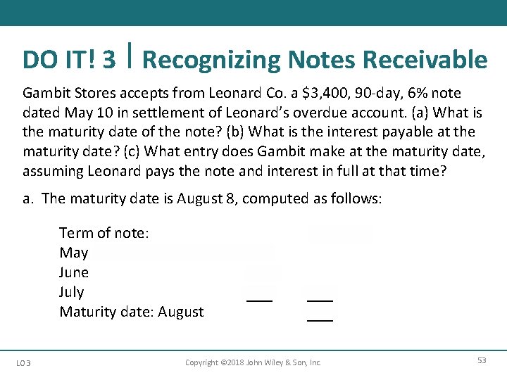DO IT! 3 Recognizing Notes Receivable Gambit Stores accepts from Leonard Co. a $3,
