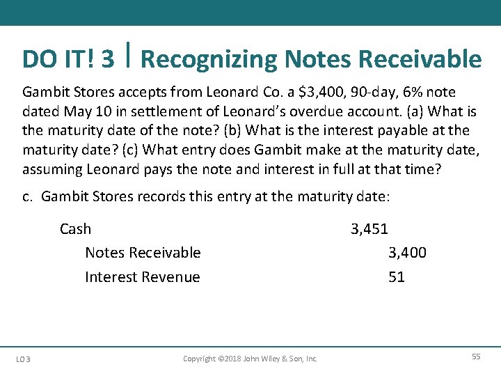 DO IT! 3 Recognizing Notes Receivable Gambit Stores accepts from Leonard Co. a $3,