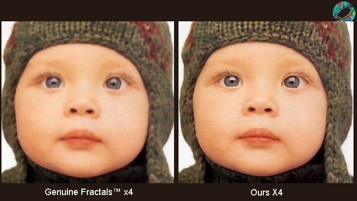  Genuine Fractals™ x 4 Ours X 4 