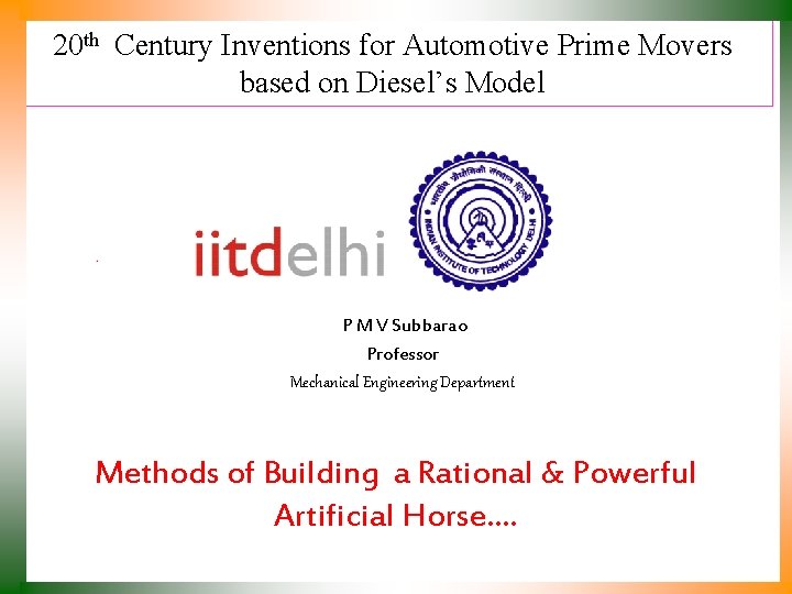 20 th Century Inventions for Automotive Prime Movers based on Diesel’s Model P M