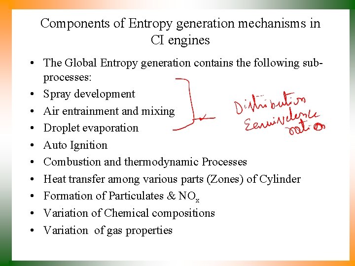 Components of Entropy generation mechanisms in CI engines • The Global Entropy generation contains