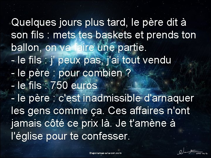 Quelques jours plus tard, le père dit à son fils : mets tes baskets