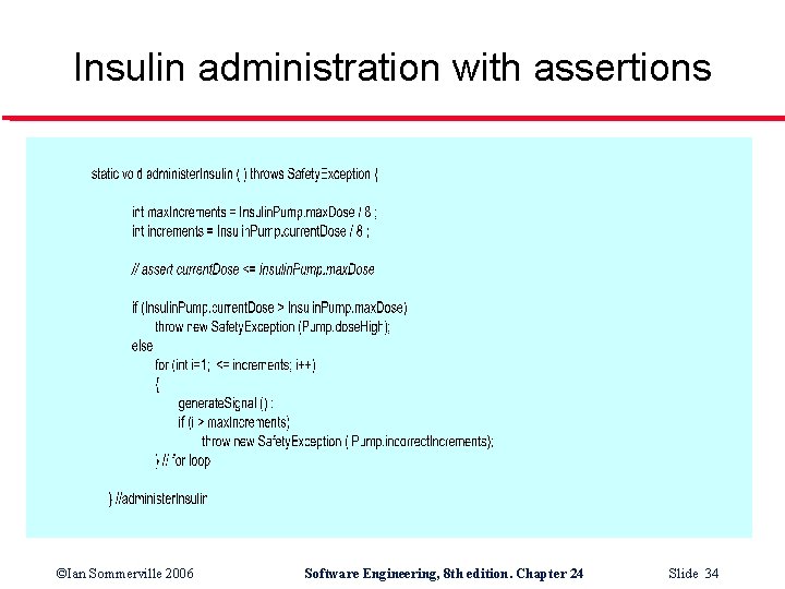 Insulin administration with assertions ©Ian Sommerville 2006 Software Engineering, 8 th edition. Chapter 24
