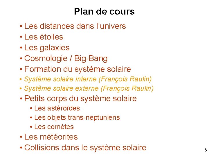 Plan de cours • Les distances dans l’univers • Les étoiles • Les galaxies