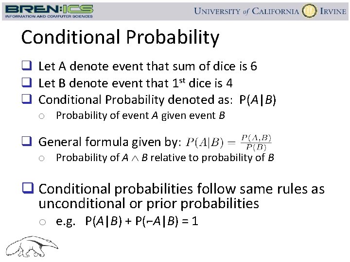 Conditional Probability q Let A denote event that sum of dice is 6 q