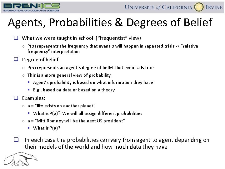 Agents, Probabilities & Degrees of Belief q What we were taught in school (“frequentist”