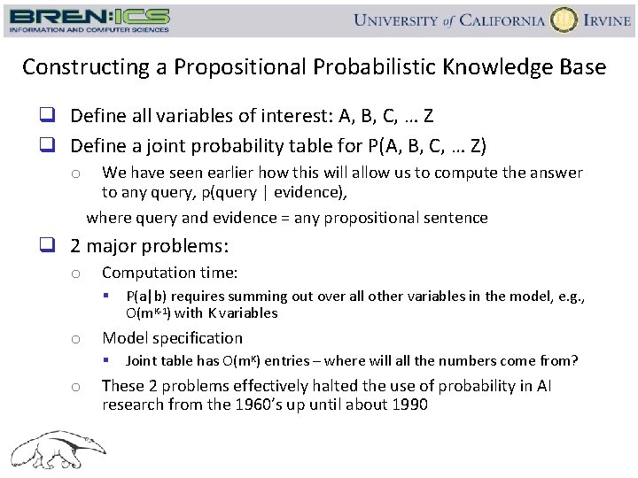 Constructing a Propositional Probabilistic Knowledge Base q Define all variables of interest: A, B,