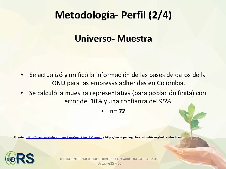 Metodología- Perfil (2/4) Universo- Muestra • Se actualizó y unificó la información de las