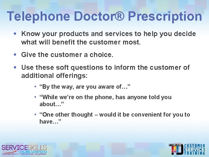 Telephone Doctor® Prescription § Know your products and services to help you decide what