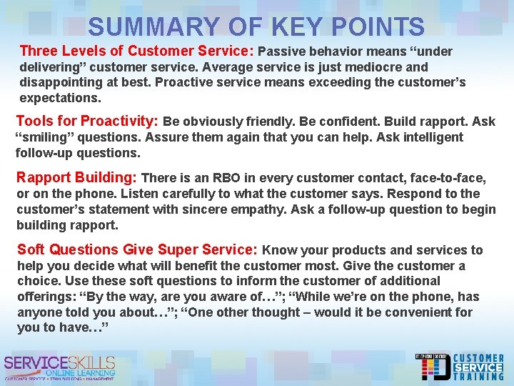 SUMMARY OF KEY POINTS Three Levels of Customer Service: Passive behavior means “under delivering”