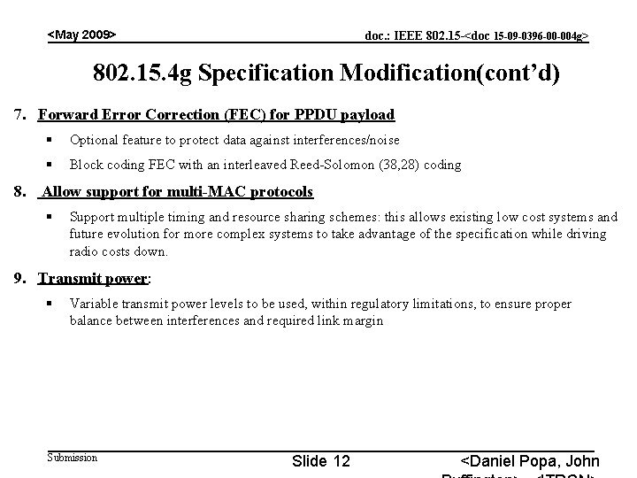 <May 2009> doc. : IEEE 802. 15 -<doc 15 -09 -0396 -00 -004 g>