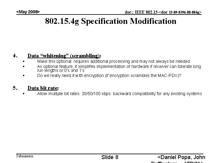 <May 2009> doc. : IEEE 802. 15 -<doc 15 -09 -0396 -00 -004 g>