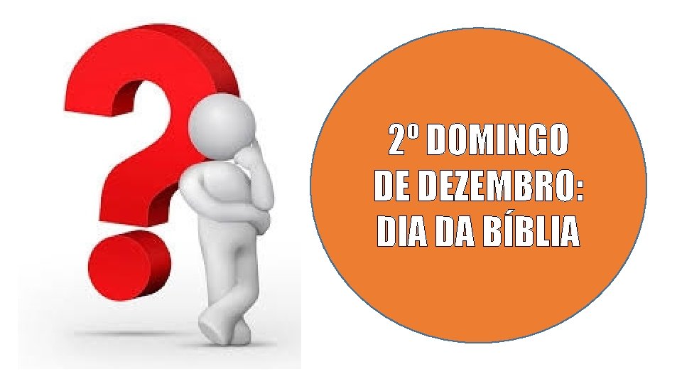 2º DOMINGO DE DEZEMBRO: DIA DA BÍBLIA 