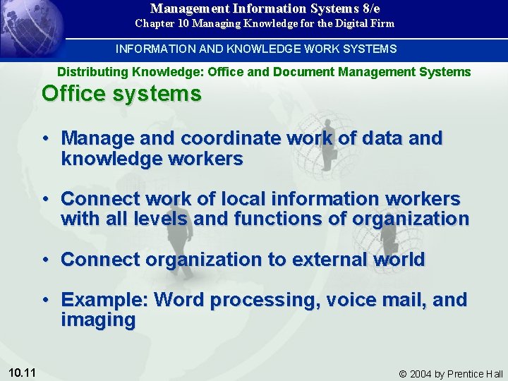 Management Information Systems 8/e Chapter 10 Managing Knowledge for the Digital Firm INFORMATION AND