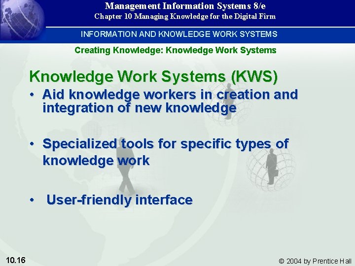 Management Information Systems 8/e Chapter 10 Managing Knowledge for the Digital Firm INFORMATION AND