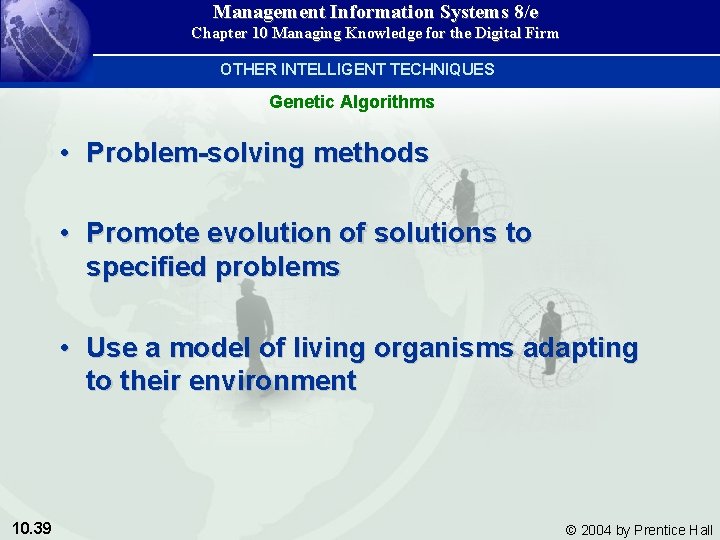 Management Information Systems 8/e Chapter 10 Managing Knowledge for the Digital Firm OTHER INTELLIGENT