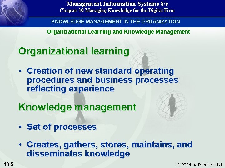 Management Information Systems 8/e Chapter 10 Managing Knowledge for the Digital Firm KNOWLEDGE MANAGEMENT