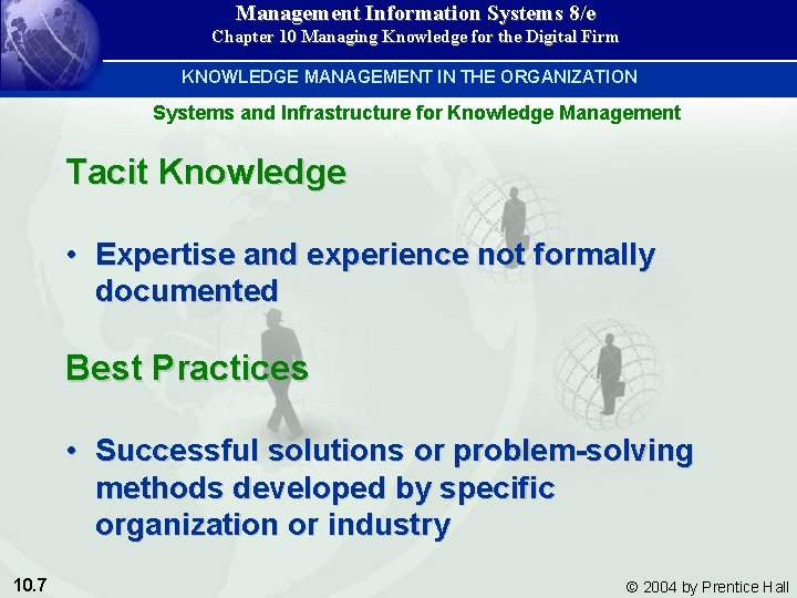 Management Information Systems 8/e Chapter 10 Managing Knowledge for the Digital Firm KNOWLEDGE MANAGEMENT