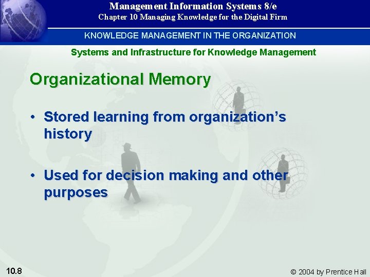 Management Information Systems 8/e Chapter 10 Managing Knowledge for the Digital Firm KNOWLEDGE MANAGEMENT