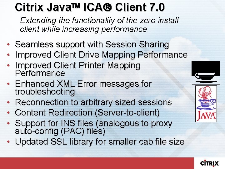 Citrix Java ICA Client 7. 0 Extending the functionality of the zero install client
