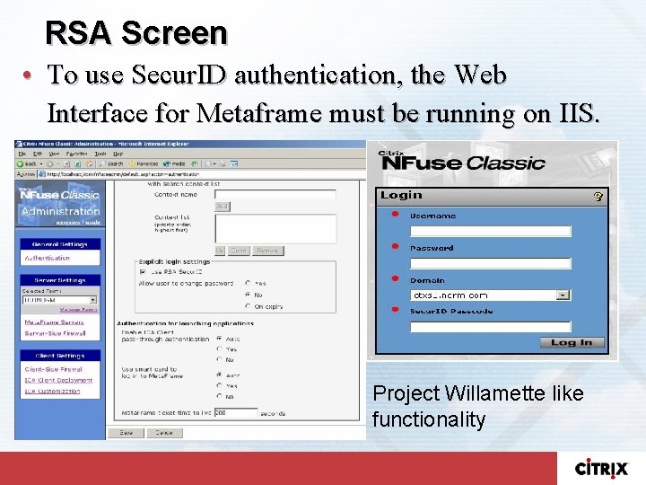 RSA Screen • To use Secur. ID authentication, the Web Interface for Metaframe must