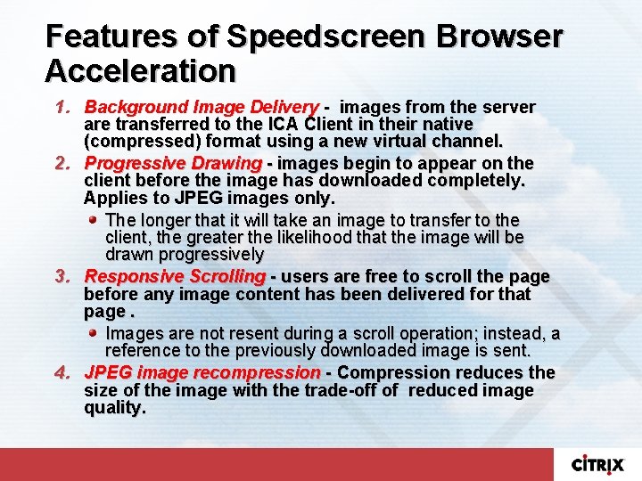 Features of Speedscreen Browser Acceleration 1. Background Image Delivery - images from the server