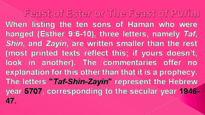 Feast of Ester or The Feast of Purim When listing the ten sons of