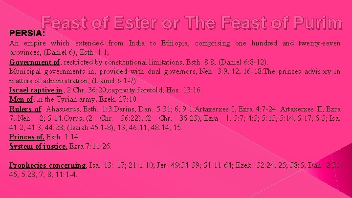 Feast of Ester or The Feast of Purim PERSIA: An empire which extended from