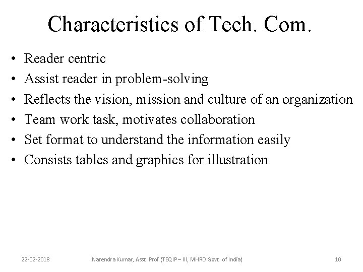 Characteristics of Tech. Com. • • • Reader centric Assist reader in problem-solving Reflects Characteristics of Tech. Com. • • • Reader centric Assist reader in problem-solving Reflects