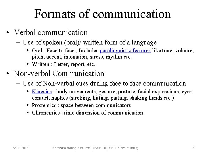 Formats of communication • Verbal communication – Use of spoken (oral)/ written form of Formats of communication • Verbal communication – Use of spoken (oral)/ written form of