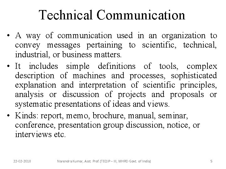Technical Communication • A way of communication used in an organization to convey messages Technical Communication • A way of communication used in an organization to convey messages