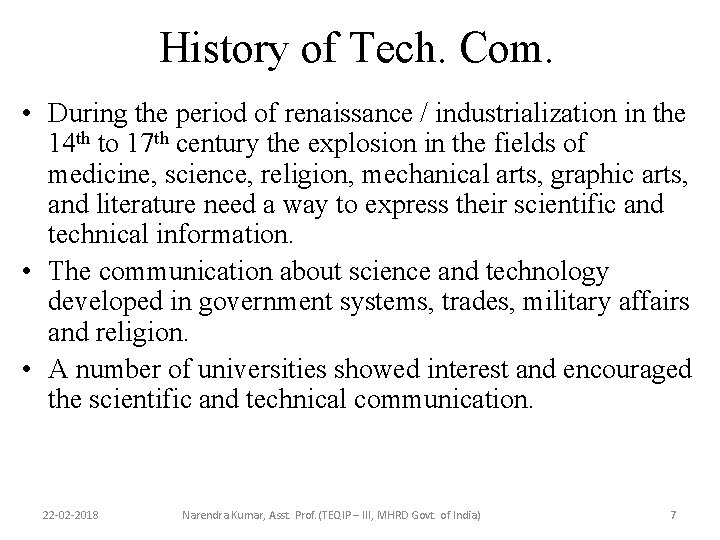 History of Tech. Com. • During the period of renaissance / industrialization in the History of Tech. Com. • During the period of renaissance / industrialization in the