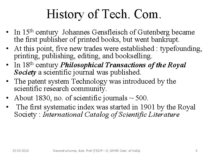 History of Tech. Com. • In 15 th century Johannes Gensfleisch of Gutenberg became History of Tech. Com. • In 15 th century Johannes Gensfleisch of Gutenberg became