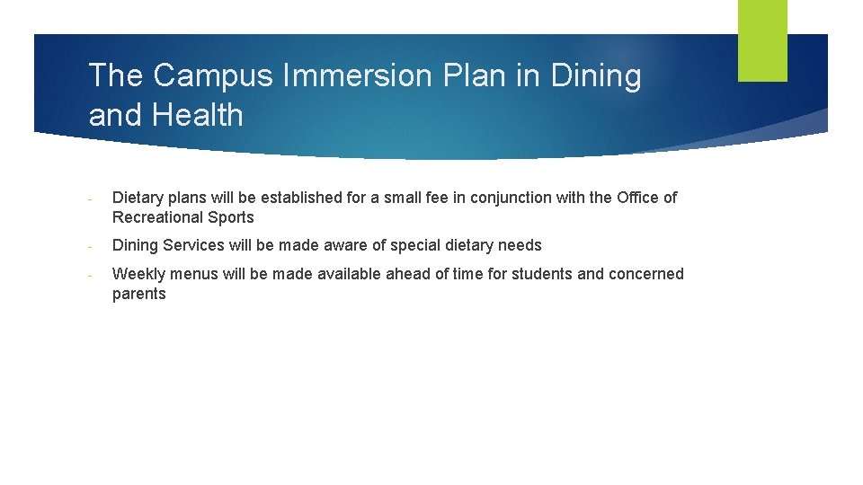 The Campus Immersion Plan in Dining and Health - Dietary plans will be established
