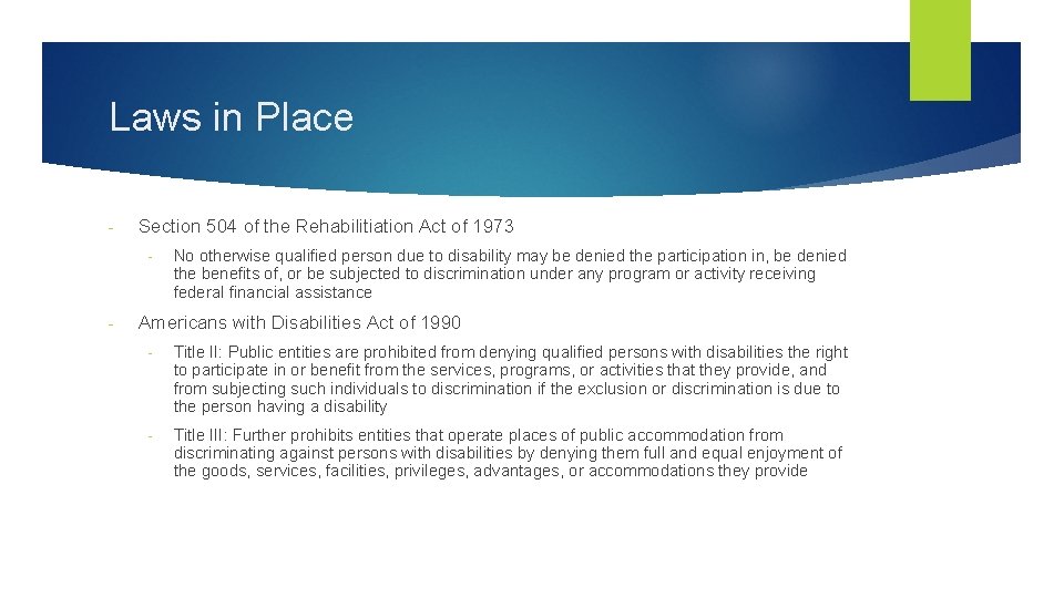 Laws in Place - Section 504 of the Rehabilitiation Act of 1973 - -