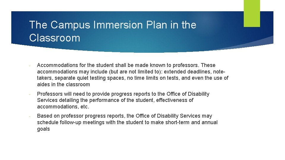 The Campus Immersion Plan in the Classroom - Accommodations for the student shall be