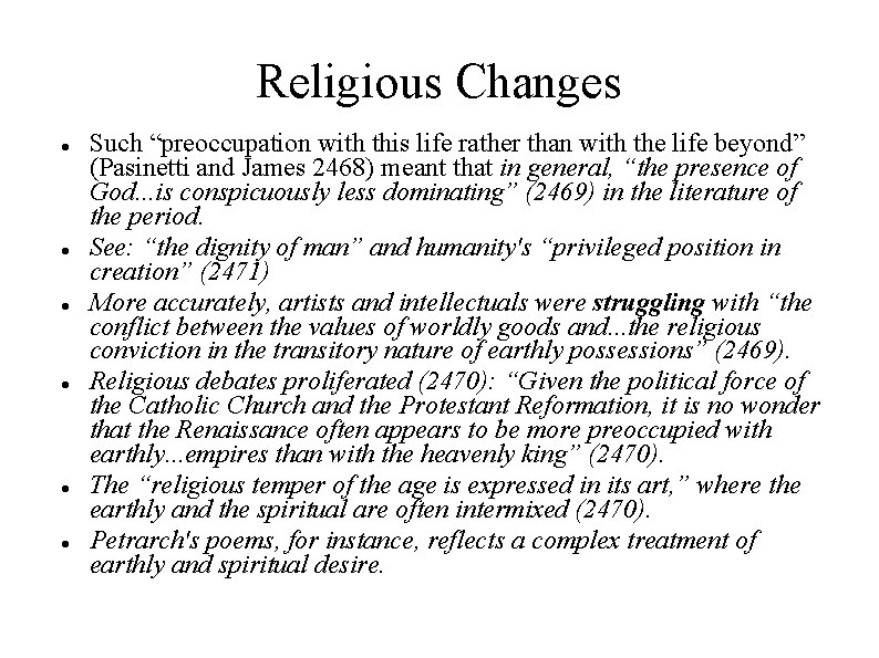 Religious Changes Such “preoccupation with this life rather than with the life beyond” (Pasinetti