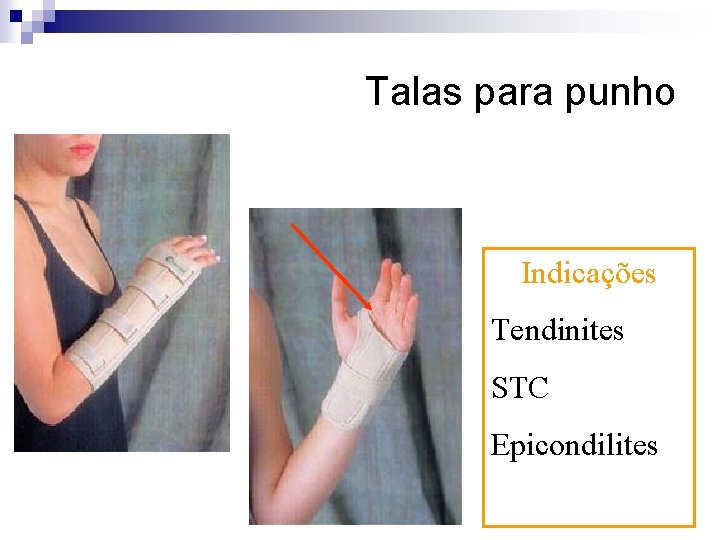 Talas para punho Indicações Tendinites STC Epicondilites 