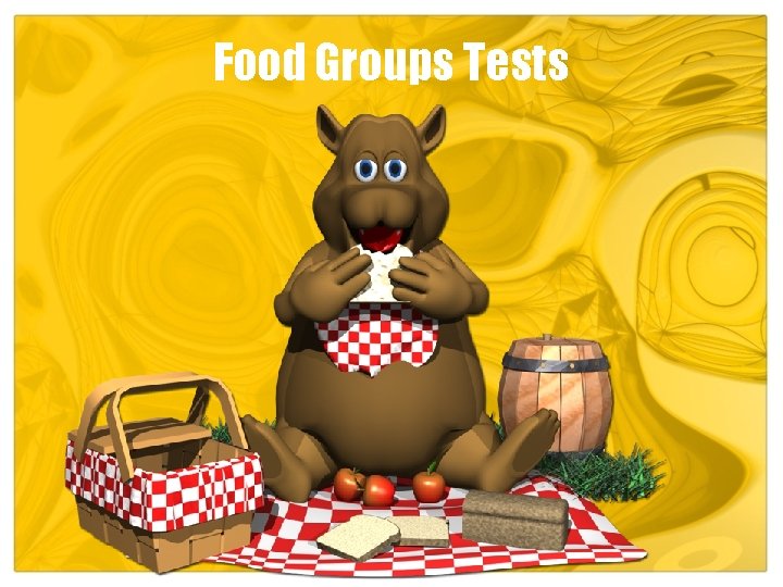 Food Groups Tests Food Groups Tests