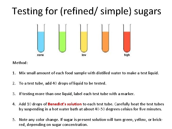 Testing for (refined/ simple) sugars Method: 1. Mix small amount of each food sample Testing for (refined/ simple) sugars Method: 1. Mix small amount of each food sample
