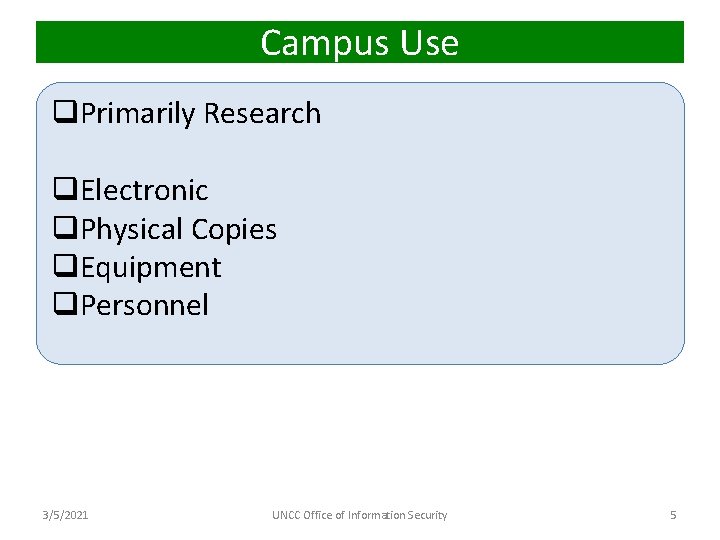 Campus Use q. Primarily Research q. Electronic q. Physical Copies q. Equipment q. Personnel