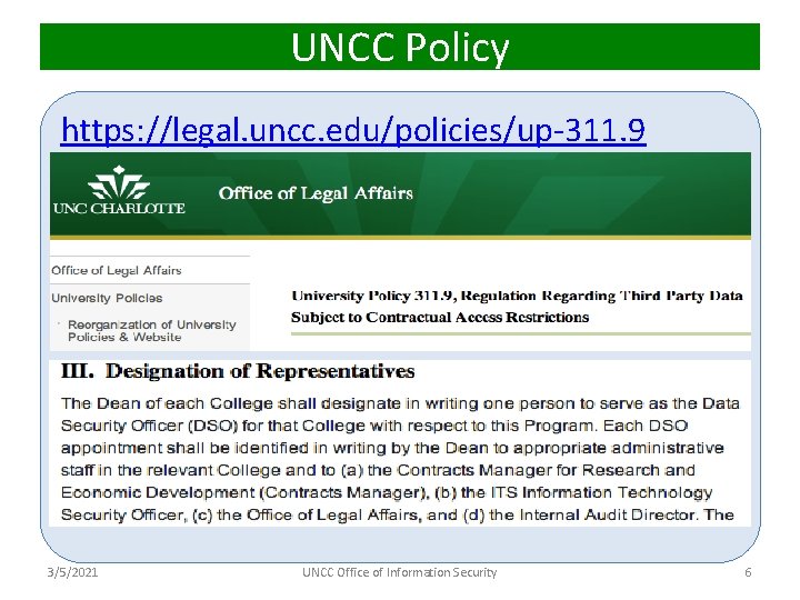UNCC Policy https: //legal. uncc. edu/policies/up-311. 9 3/5/2021 UNCC Office of Information Security 6
