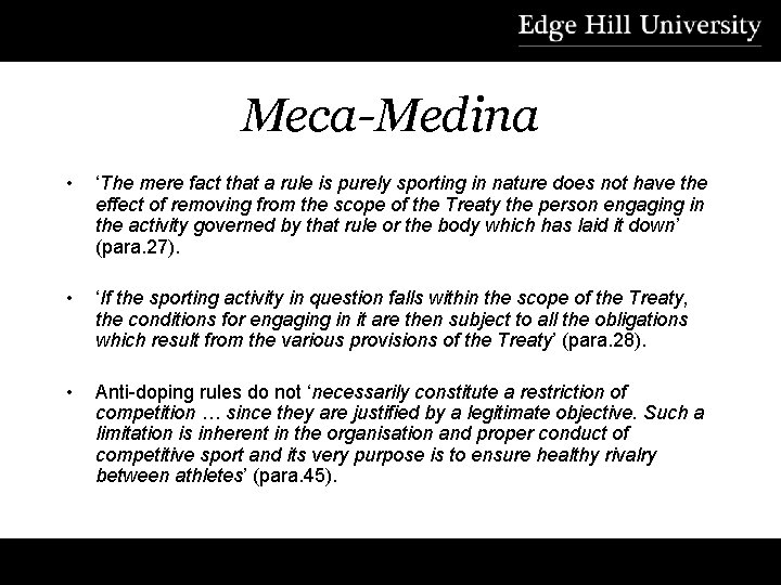 Meca-Medina • ‘The mere fact that a rule is purely sporting in nature does